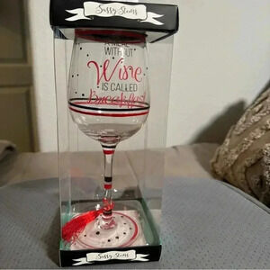Sassy stems wine glass NIB “A meal without wine is called breakfast.”